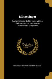 ksiazka tytu: Minnesinger autor: Von Der Hagen Friedrich Heinrich