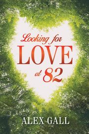 Looking for Love at 82, Gall Alex