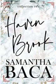 Haven Brook Collection Two, Baca Samantha