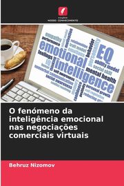 O fenmeno da intelig?ncia emocional nas negocia?es comerciais virtuais, Nizomov Behruz