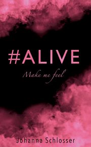 #ALIVE, Schlosser Johanna