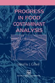 Progress in Food Contaminant Analysis, Gilbert James