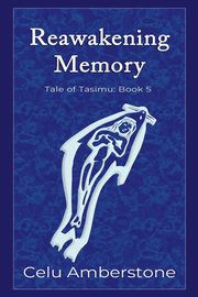 Reawakening Memory, Amberstone Celu