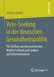 Vote-Seeking in der deutschen Gesundheitspolitik, Khler Andreas