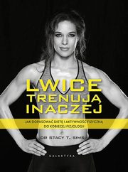 Lwice trenuj inaczej, Sims Stacy T., Yeager Selene