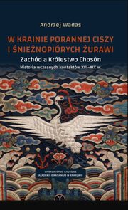 ksiazka tytu: W krainie porannej ciszy i nienopirych urawi autor: Wadas Andrzej