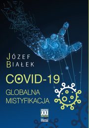 COVID-19 Globalna mistyfikacja, Biaek Jzef