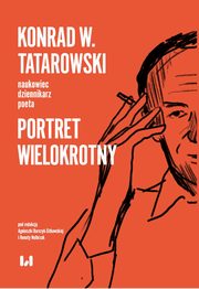 ksiazka tytu: Konrad W. Tatarowski - naukowiec, dziennikarz, poeta autor: 