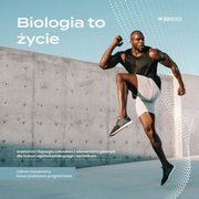Biologia to ycie Anatomia i fizjologia czowieka z elementami genetyki Zakres rozszerzony, Mieszkowicz Jacek, Wilczyski Tomasz