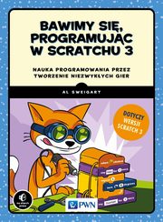 Bawimy si programujc w Scratchu 3, Sweigart Al