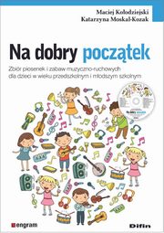 Na dobry pocztek, Koodziejski Maciej, Moskal-Kozak Katarzyna