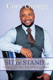 Sit or Stand 2.0, George Cory