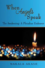 When Angels Speak, Akasie Nakala M