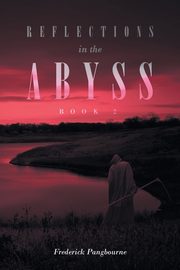 Reflections in the Abyss (Book 2), Pangbourne Frederick