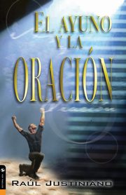 El ayuno y la oracin, Justiniano Sr. Ral