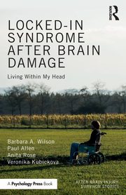 ksiazka tytu: Locked-in Syndrome after Brain Damage autor: Wilson Barbara