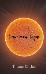 Supernova Sagas, Sinclair Thomas