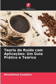 Teoria do Rudo com Aplica?es, Syzdykov Mirzakhmet