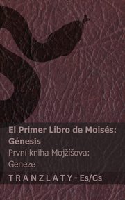 La Biblia / Bible Svat - El primer libro de Moiss (Gnesis) / Prvn kniha Mojova (Geneze), KJV