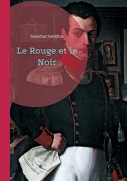 Le Rouge et le Noir, Stendhal Stendhal