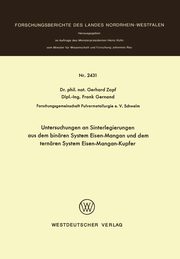 Untersuchungen an Sinterlegierungen aus dem binren System Eisen-Mangan und dem ternren System Eisen-Mangan-Kupfer, Zapf Gerhard