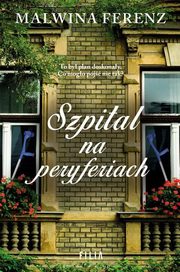 Szpital na peryferiach, Ferenz Malwina