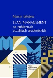 Lean Management na publicznych uczelniach akademickich, Jakubiec Marcin
