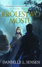 Krlestwo Mostu, Jensen Danielle L.