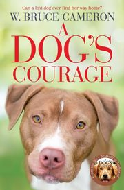 A Dog's Courage, Cameron W. Bruce