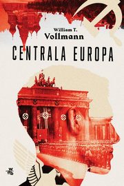 Centrala Europa, Vollmann William T.