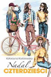 Nadal czterdzieci, Kostoowska Katarzyna