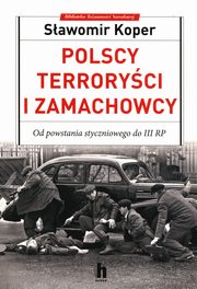 Polscy terroryci i zamachowcy, Koper Sawomir