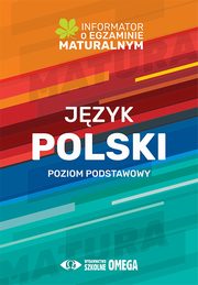 ksiazka tytu: Jzyk polski Poziom podstawowy Informator o egzaminie maturalnym 2022/2023 autor: 
