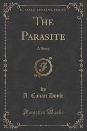 ksiazka tytu: The Parasite autor: Doyle A. Conan