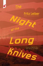 ksiazka tytu: The Night of the Long Knives autor: Leiber Fritz