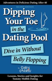 Dipping Your Toe in the Dating Pool, Goddess Dating