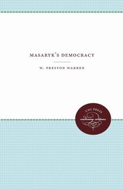 Masaryk's Democracy, Warren W. Preston