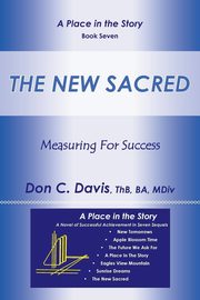 The New Sacred, Davis ThB BA MDiv Don C.