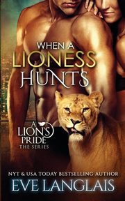 When a Lioness Hunts, Langlais Eve