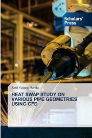 HEAT SWAP STUDY ON VARIOUS PIPE GEOMETRIES USING CFD, Manda Akhil Yuvaraj