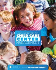 An Overview of Child Care Center Management (First Edition), 