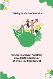 Thriving in Medical Practice, 