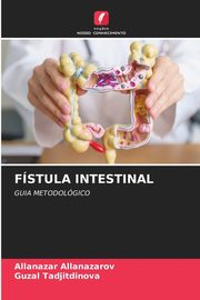 FSTULA INTESTINAL, Allanazarov Allanazar