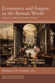 Economics and Empire in the Roman World, 