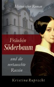 Frulein Sderbaum und die vertauschte Russin, Ruprecht Kristina