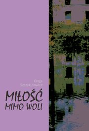 Mio mimo woli, Szczykutowicz Kinga