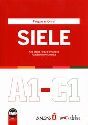 Preparacion al SIELE A1-C1 Podrcznik, Perez Fernandez Ana Maria, Paz Bartolome Alonso