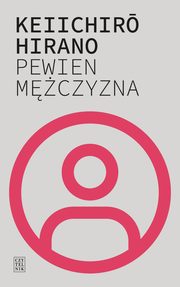 Pewien mczyzna, Keiichir? Hirano