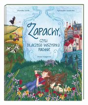 Zapachy czyli dlaczego wszystko pachnie, Utnik Monika