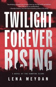 Twilight Forever Rising, Meydan Lena